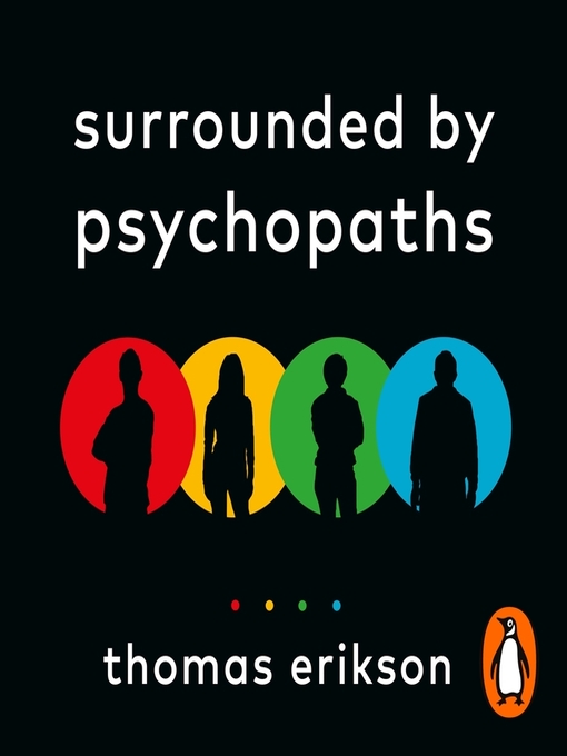 Title details for Surrounded by Psychopaths by Thomas Erikson - Available